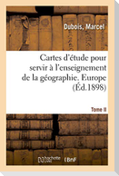 Cartes d'étude pour servir à l'enseignement de la géographie. Tome II