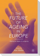 The Future of Ageing in Europe