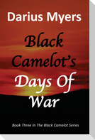 Black Camelot's Days Of War