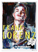 Frank Lorenz (Wandkalender 2024 DIN A4 hoch), CALVENDO Monatskalender