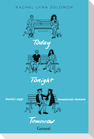 Today tonight tomorrow. Nemici oggi, innamorati domani