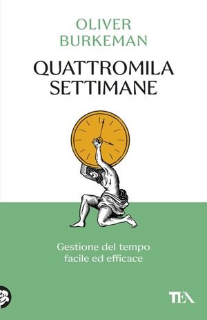 Burkeman, Oliver. Quattromila settimane: gestione del tempo facile ed efficace. Time management per comuni mortali. TEA, 2026.