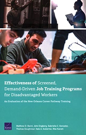 Baird, Matthew D / Engberg, John et al. Effectiveness of Screened, Demand-Driven Job Training Programs for Disadvantaged Workers - An Evaluation of the New Orleans Career Pathway Training. RAND Corporation, 2019.