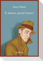 E adesso, pover'uomo?