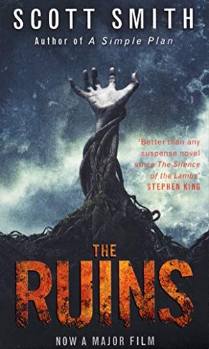 Smith, Scott. The Ruins. Evermore, 2007.