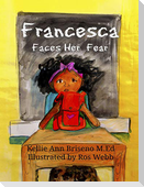 Francesca Faces Her Fear