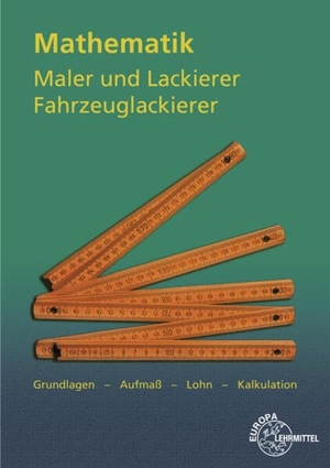 Grebe, Peter / Helmut Sirtl. Mathematik Maler und Lackierer, Fahrzeuglackierer - Grundlagen - Aufmaß - Lohn - Kalkulation. Europa Lehrmittel Verlag, 2021.