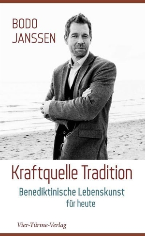 Janssen, Bodo. Kraftquelle Tradition - Benediktinische Lebenskunst für heute. Vier Tuerme GmbH, 2019.