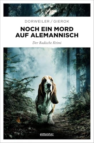 Dorweiler, Ralf H. / Daniela Bianca Gierok. Noch ein Mord auf Alemannisch - Schlaicher ist zurück im Wiesental - der 8. Fall für den beliebten Testdieb! - Der Badische Krimi. Emons Verlag, 2026.