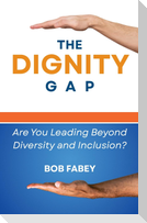 The Dignity Gap