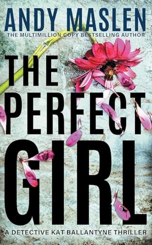 Maslen, Andy. The Perfect Girl. Amazon Publishing, 2026.