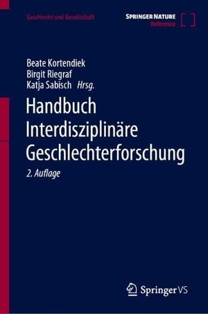 Kortendiek, Beate / Birgit Riegraf et al (Hrsg.). Handbuch Interdisziplinäre Geschlechterforschung. Springer-Verlag GmbH, 2026.