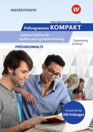 Oppenberg, Heinbernd / Karl-Heinz Schimpf. Prüfungsvorbereitung Prüfungswissen KOMPAKT - Kaufmann/Kauffrau für Spedition und Logistikdienstleistung. Westermann Berufl.Bildung, 2026.