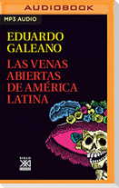 Las Venas Abiertas de América Latina (Narración En Castellano)