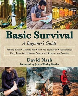 Nash, David. Basic Survival - A Beginner's Guide. Skyhorse Publishing, 2017.