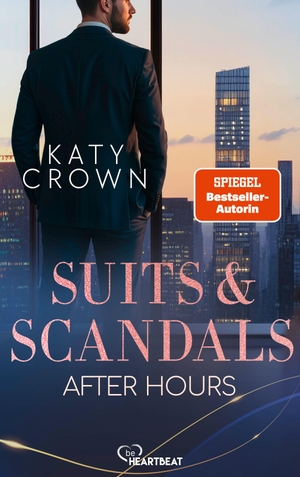 Crown, Katy. Suits & Scandals - After Hours - Die spicy Office-Romance der Spiegel-Bestseller-Autorin. Lübbe, 2026.