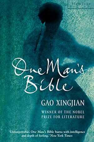 Gao Xingjian. One Man's Bible. HarperCollins Publishers, 2003.