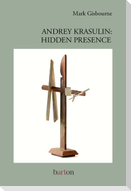 Andrey Krasulin: Hidden Presence