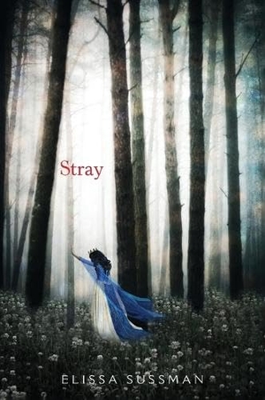 Sussman, Elissa. Stray. HarperCollins, 2016.