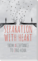 Separation with Heart