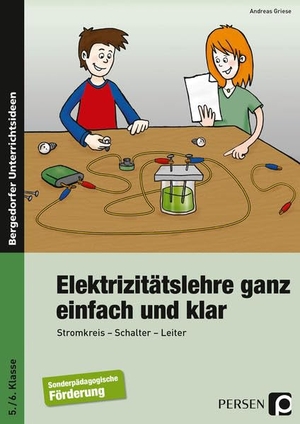 Griese, Andreas. Elektrizitätslehre ganz einfach und klar - Stromkreis, Schalter, Leiter, 5. und 6. Klasse Förderschule. Persen Verlag i.d. AAP, 2009.