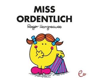Hargreaves, Roger. Miss Ordentlich. Rieder, Susanna Verlag, 2016.
