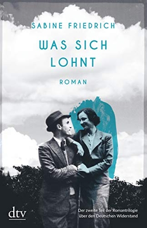Friedrich, Sabine. Was sich lohnt - Roman. dtv Verlagsgesellschaft, 2021.