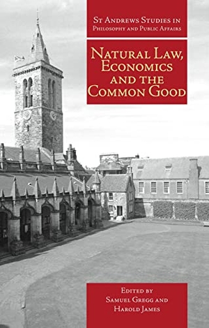 James, Harold / Samuel Gregg. Natural Law, Economics and the Common Good. Imprint Academic, 2012.