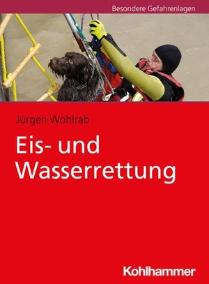 Wohlrab, Jürgen. Eis- und Wasserrettung. Kohlhammer W., 2026.