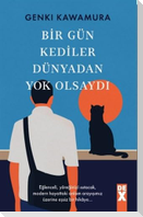 Bir Gün Kediler Dünyadan Yok Olsaydi