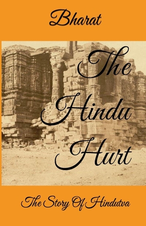 Bharat. The Hindu Hurt - The Story of Hindutva. Bharat, 2025.