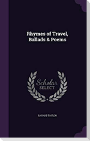 Rhymes of Travel, Ballads & Poems
