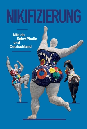 Judin, Juerg / Pay Matthis Karstens (Hrsg.). Nikifizierung. Niki de Saint Phalle und Deutschland - Ausst. Kat. Galerie Judin, Berlin. König, Walther, 2026.