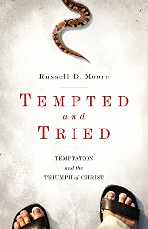 Moore, Russell. Tempted and Tried - Temptation and the Triumph of Christ. Crossway, 2011.