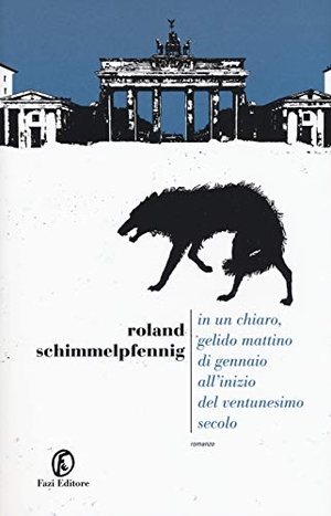 Schimmelpfennig, Roland. In un chiaro, gelido mattino di gennaio all'inizio del ventunesimo secolo. , 2019.