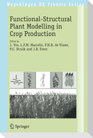 Functional-Structural Plant Modelling in Crop Production