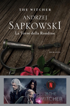 Sapkowski, Andrzej. La torre della rondine. The Witcher. Vol. 6. Nord, 2020.