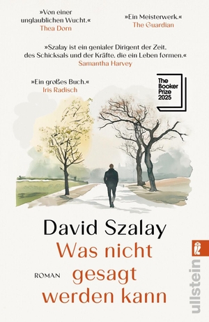 Szalay, David. Was nicht gesagt werden kann - Roman | Gewinner des Booker Prize 2025. Ullstein Taschenbuchvlg., 2026.