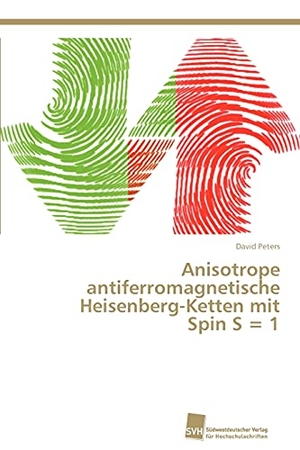 Peters, David. Anisotrope antiferromagnetische Heisenberg-Ketten mit Spin S = 1. Südwestdeutscher Verlag für Hochschulschriften AG  Co. KG, 2015.