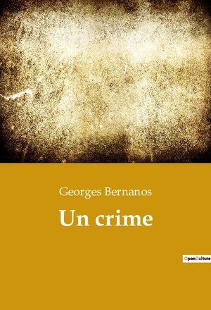 Bernanos, Georges. Un crime. Culturea, 2022.