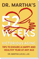 Dr. Martha's 52 Weeks of Victorious Aging