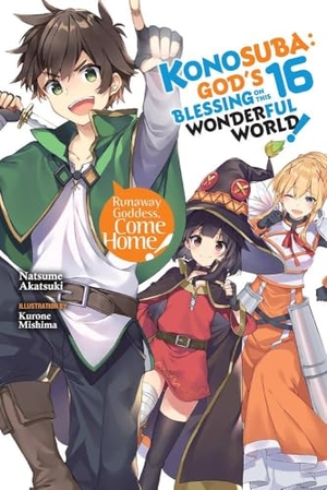 Steinbach, Kevin / Mishima, Kurone et al. Konosuba - God's Blessing on This Wonderful World!, Vol. 16 (light novel). Yen Press, 2022.