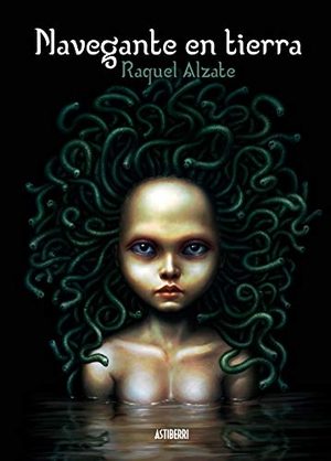 Bilbao, Jon / Alzate, Raquel et al. Navegante en tierra. Astiberri Ediciones, 2018.