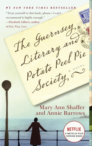Shaffer, Mary Ann / Annie Barrows. The Guernsey Literary and Potato Peel Pie Society - A Novel. Random House LLC US, 2009.