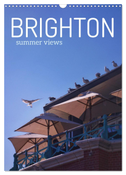 Brighton Summer Views (Wall Calendar 2024 DIN A3 portrait), CALVENDO 12 Month Wall Calendar