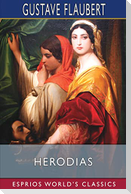 Herodias (Esprios Classics)