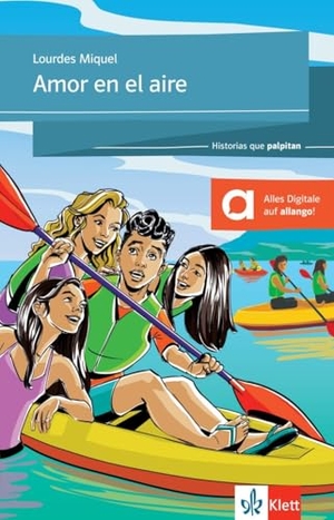 Miquel, Lourdes. Amor en el aire - Lektüre mit digitalen Extras. Klett Sprachen GmbH, 2024.