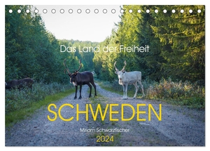 Miriam Schwarzfischer, Fotografin. Das Land der Freiheit Schweden (Tischkalender 2024 DIN A5 quer), CALVENDO Monatskalender - Schweden die unendliche Weite von Seen und Wälder. Calvendo, 2023.