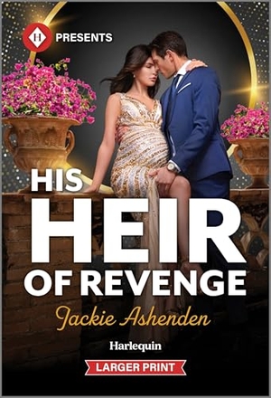 Ashenden, Jackie. His Heir of Revenge. Harlequin, 2025.