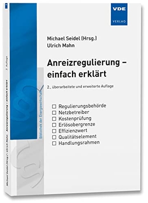 Mahn, Ulrich. Anreizregulierung - einfach erklärt. Vde Verlag GmbH, 2020.